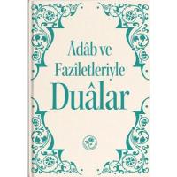 Adab ve Faziletleriyle Dualar